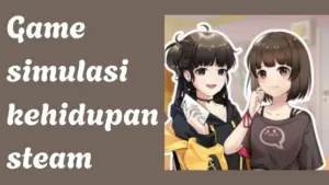 Lelah Dunia Nyata? Ini Deretan Game Simulasi Kehidupan Steam Terbaik Buat Healing