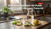 manfaat-air-putih-lebih-cepat